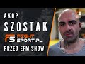 AKOP SZOSTAK POWRACA DO MMA! ''KULTURYSTYCZNY'' POJEDYNEK NA EFM SHOW ZE SŁODKIEWICZEM!