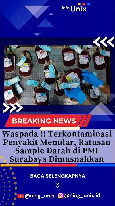 Waspada !! Terkontaminasi Penyakit Menular, Ratusan Sample Darah di PMI Surabaya Dimusnahkan.#shorts