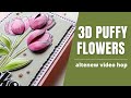 Turn any flower stamp puffy! | Altenew video hop & Giveaway