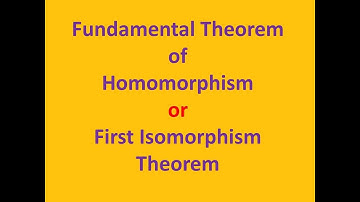 Fundamental Theorem of Homomorphism | 1st Isomorphism theorem |