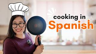 Learn Spanish Naturally While Cooking (Comprehensible Input)