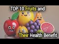 top 10 fruits and their Health  benefit