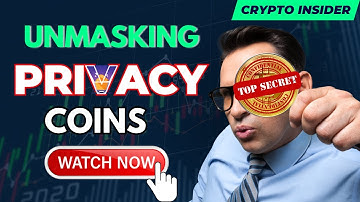 Unmasking Privacy Coins: Enter the Cryptocurrency Black Magic | Watch Now and Discover the Secrets