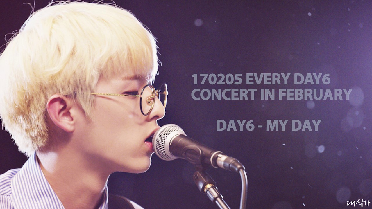 170205 Every DAY6 Concert in February - My Day (Only Audio)