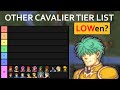 Overlooked Cavalier Tier List! Mount = Automatic Top Tier?