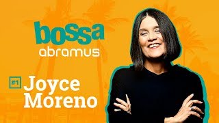 Bossa Abramus #1 - Joyce Moreno