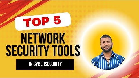 Top 5 Network Security Tools in Cybersecurity !