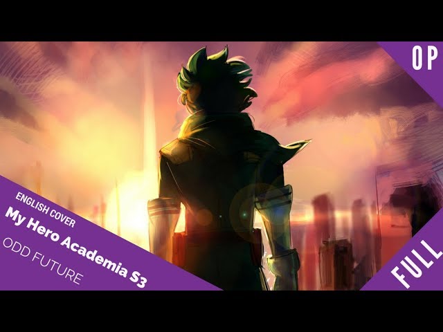 「English Cover」My Hero Academia OP 4 "ODD FUTURE" FULL VER. 『僕のヒーローアカデミア』【Sam Luff】- Studio Yuraki