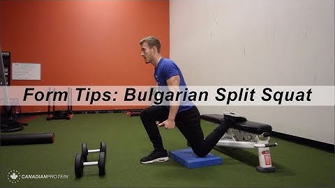 Common Mistakes in the Bulgarian Split Squat | Canadian Protein