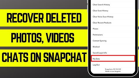 How To Recover Deleted Photos, Videos And Messages On Snapchat 2023