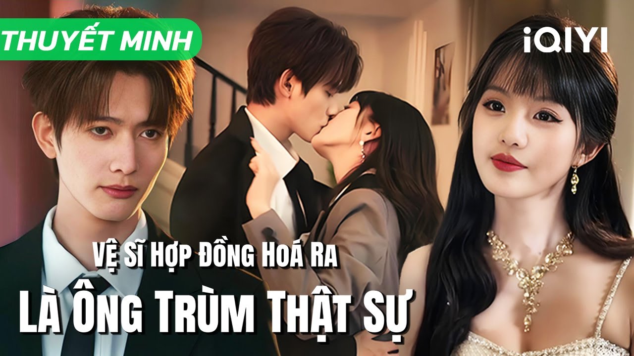 【Thuyết Minh】💓Vệ sĩ hợp đồng hóa ra là ông trùm quyền lực! #NgonTinh