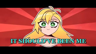 It Should've Been Me