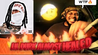 LIL DURK - ALMOST HEALED ALBUM ** REACTION ** 😤🔥 (The features🤯🔥)