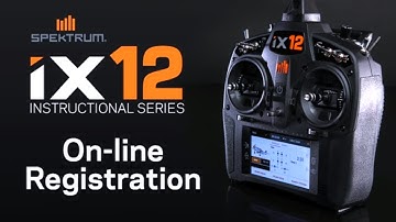 Spektrum iX12 Instructional Series – Registration
