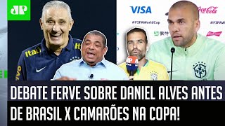 "É COISA DE MALUCO! NÃO TEM CABIMENTO! Cara, o Daniel Alves..." DEBATE FERVE sobre a Seleção!