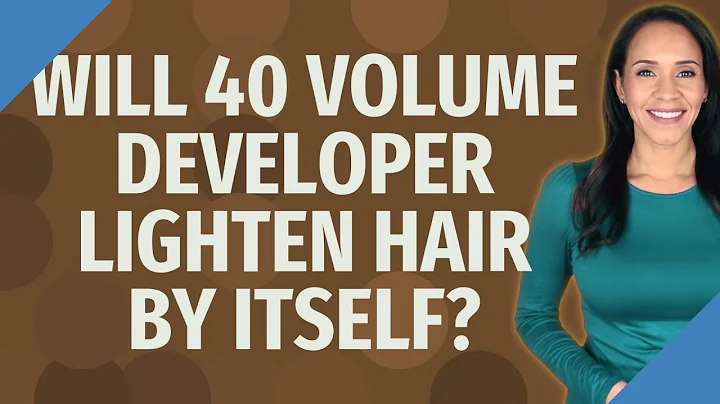 Will 40 volume developer lighten hair by itself?