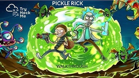 Pickle Rick Machine Walkthrough 🥒🔒 | TryHackMe - Walkthrough @royallresearchers