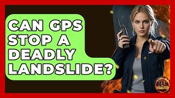 Can GPS Stop A Deadly Landslide? - Man vs. Disaster