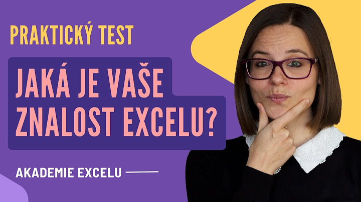 Praktický test: Jaká je vaše úroveň znalostí v Excelu?