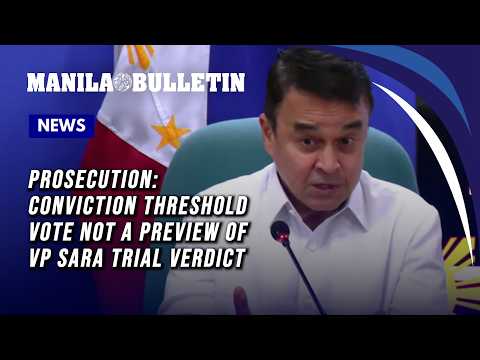Prosecution: Conviction threshold vote not a preview of VP Sara trial verdict