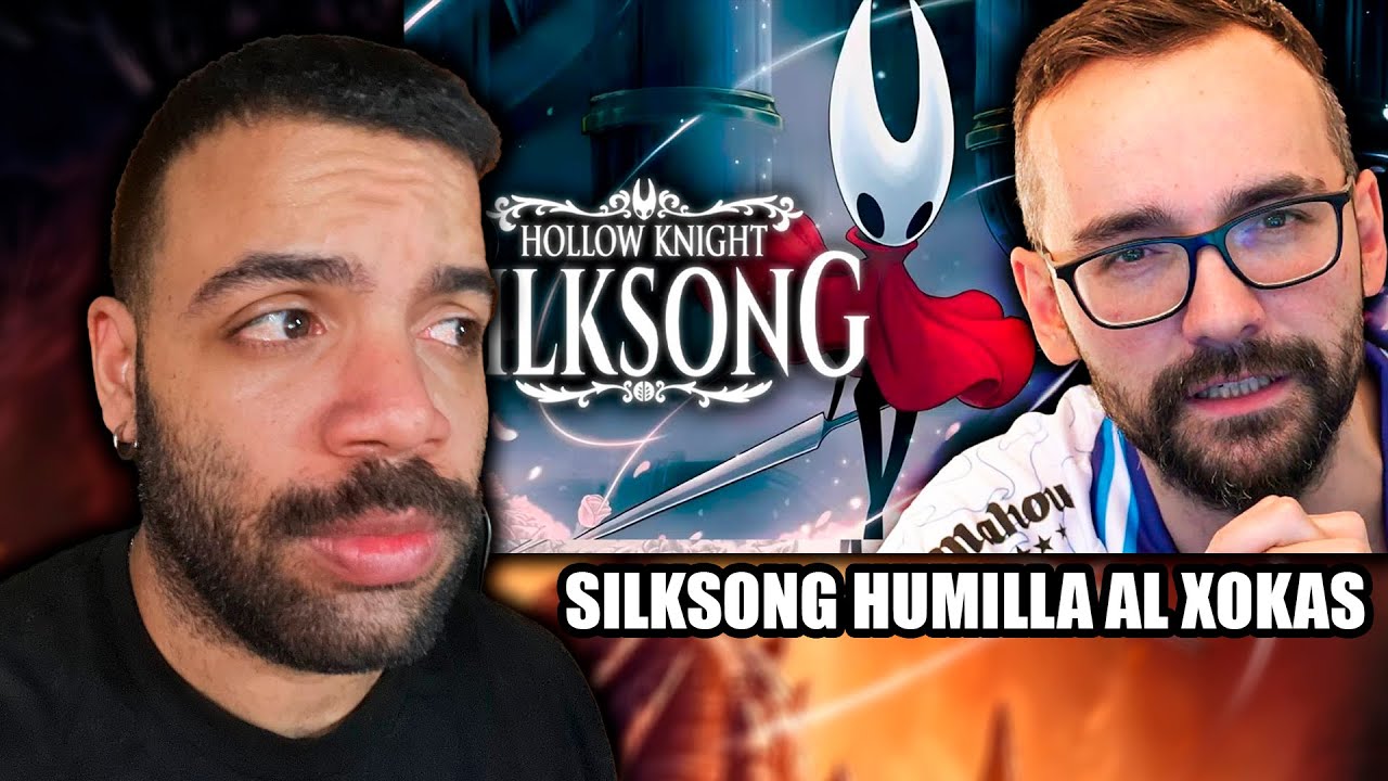 SILKSONG ES UNA MIERDA 💩  Xokas es muy MALO ? CRITICA !!