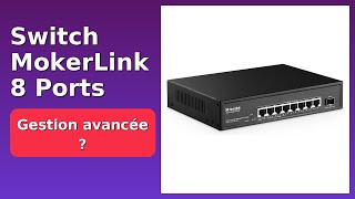 AVIS (2026): Switch MokerLink 8 Ports. DÉTAILS ESSENTIELS