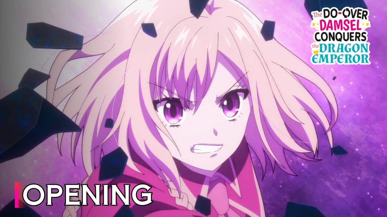 Creditless」The Do-Over Damsel Conquers the Dragon Emperor OP