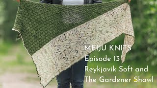 Meiju Knits Podcast Episode 13: Reykjavik Soft & The Gardener Shawl screenshot 2