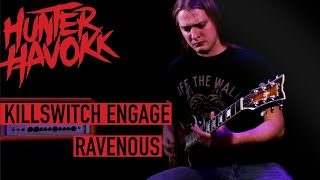 Ravenous - Killswitch Engage (Guitar Cover)