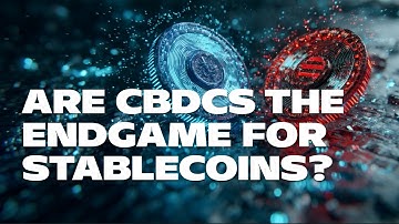 CBDCs vs stablecoins. The future of money explained