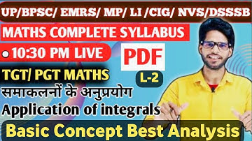 L2, TGT PGT MATHS| Lt UP TGT MATHS / EMRS / DSSSB / BPSC / KVS Application of integrals tgt maths