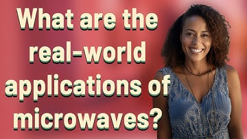 What are the real-world applications of microwaves?