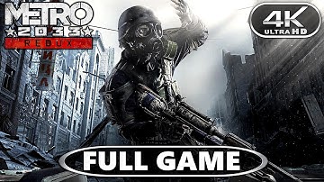 Metro 2033 Redux Gameplay Walkthrough Full Game - Metro 2033 4K 60FPS PC No Commentary