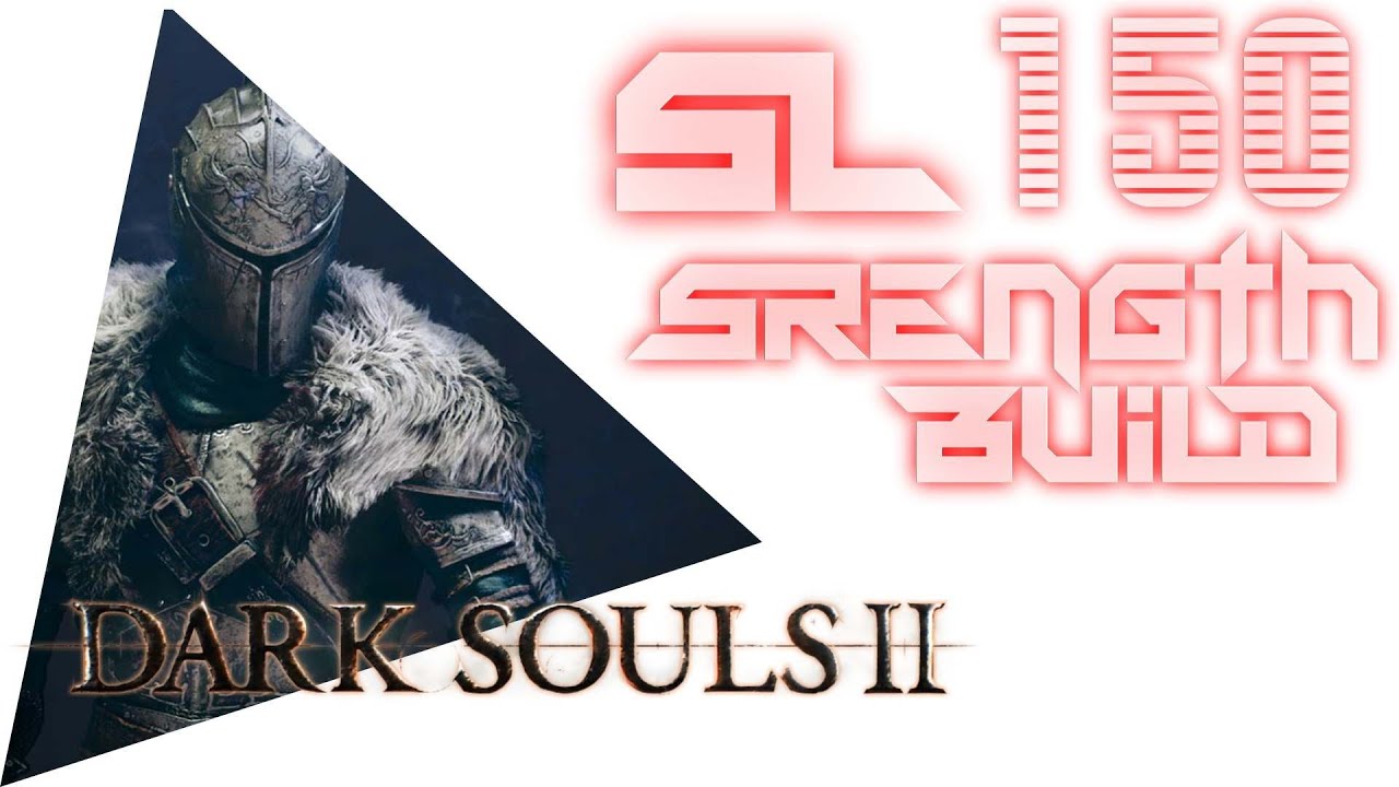 Dark souls 2 - Best SL150 STR Build - YouTube