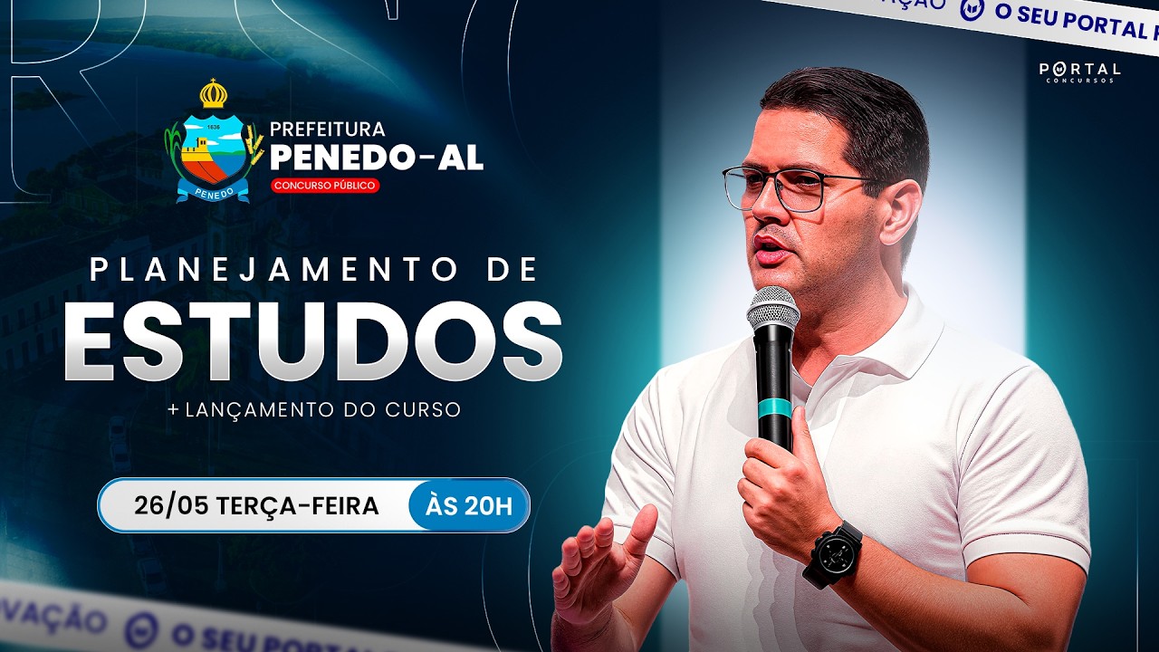 CONCURSO PREF. PENEDO/AL: PLANEJAMENTO DE ESTUDOS + LANÇAMENTO DO CURSO