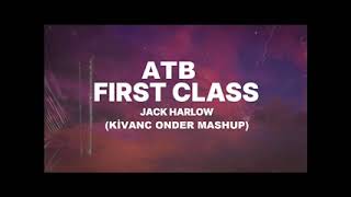 ATB & Jack Harlow - Till I First Class (Kivanc Onder Mashup) Resimi