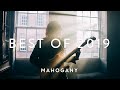 Mahogany sessions the best of 2019