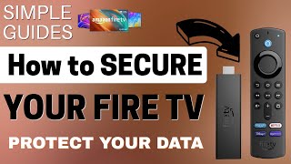 HOW TO SECURE YOUR FIRESTICK! Protect your Data!