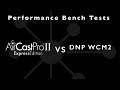 AirCastPro II Express Edition vs DNP WCM2 Performance Bench Tests