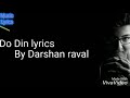 Do Din Lyrics |Darshan Ravel | akanksha sarma |Latest hit video song 2018 Mp3 Song