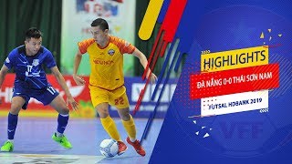 Highlights | Đà Nẵng - Thái Sơn Nam | Futsal HDBank 2019 | VFF Channel