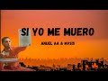 Si Yo Me Muero - ANUEL AA & MVSIS