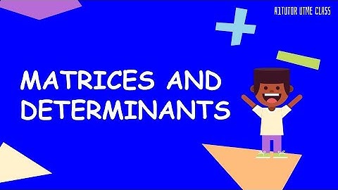 JAMB Mathematics tutorials 2025 || Matrices and Determinants 2