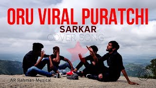 OruViral Puratchi Cover Song | A.R. Rahman Musical