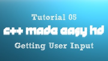 C++ Made Easy HD Tutorial 5 - Getting User Input