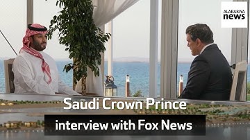 Saudi Crown Prince interview with Fox News
