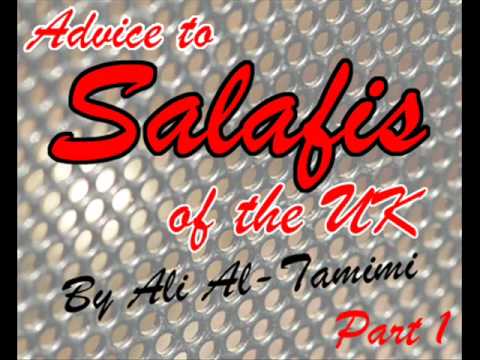 Advice To Salafi's of the UK (PART 1-a), By Sh. Al...