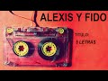 5 LETRAS Alexis & Fido