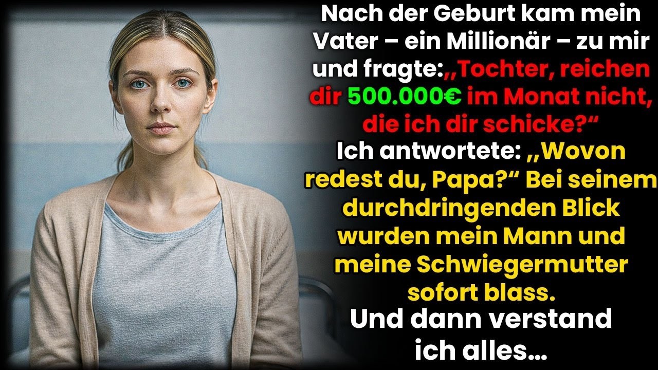 „Tochter, reichen dir 500.000 im Monat nicht?“ – Ich erstarrte, als ich die Wahrheit erfuhr…