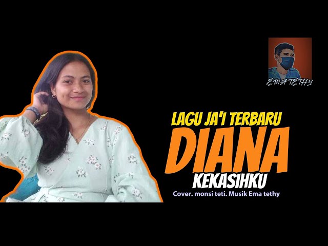 LAGU JAI BAJAWA TERBARU // DIANA KEKASIHKU// Cover Monsi  Teti // EMA TETHY TERBARU class=